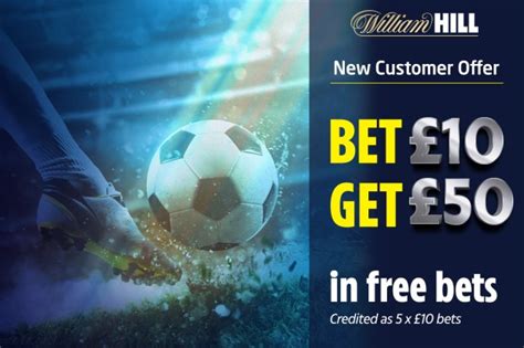 William Hill Football: Bet £10 on the Premier League and get £60 .